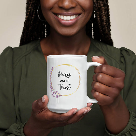 Cup Pray Wait Trust - Faith Series