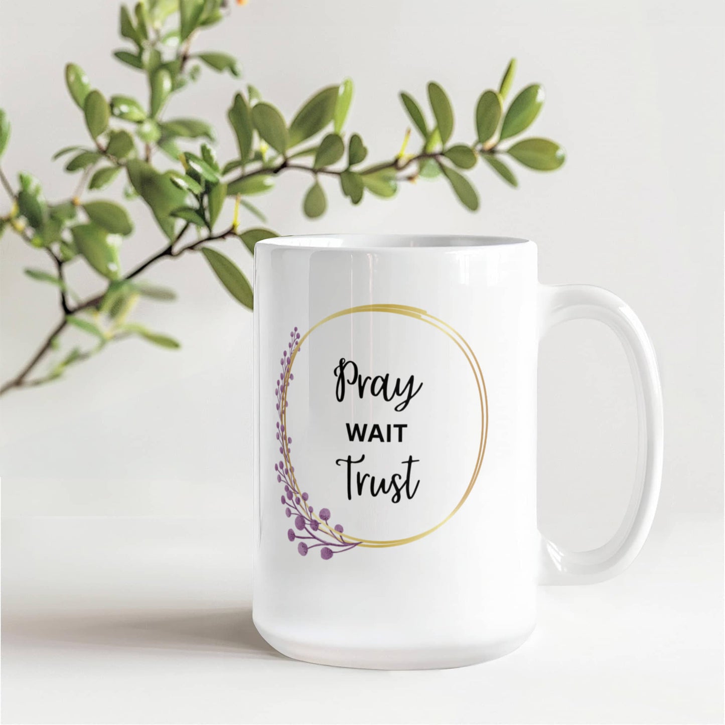 Cup Pray Wait Trust - Faith Series